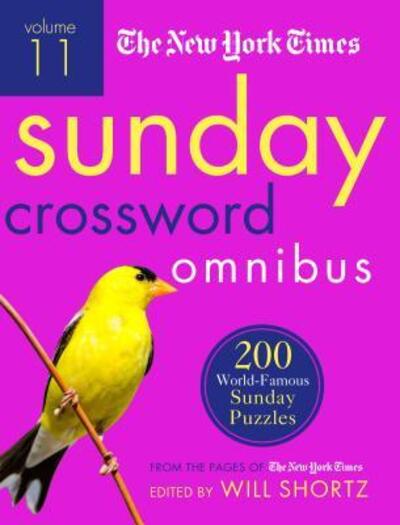 Cover for Will Shortz · The New York Times Sunday Crossword Omnibus Volume 11: 200 World-Famous Sunday Puzzles from the Pages of The New York Times (Paperback Book) (2017)