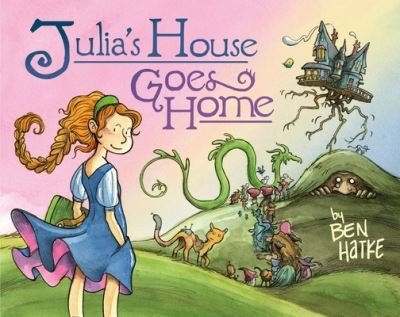Cover for Ben Hatke · Julia's House Goes Home - Julia's House (Hardcover Book) (2021)