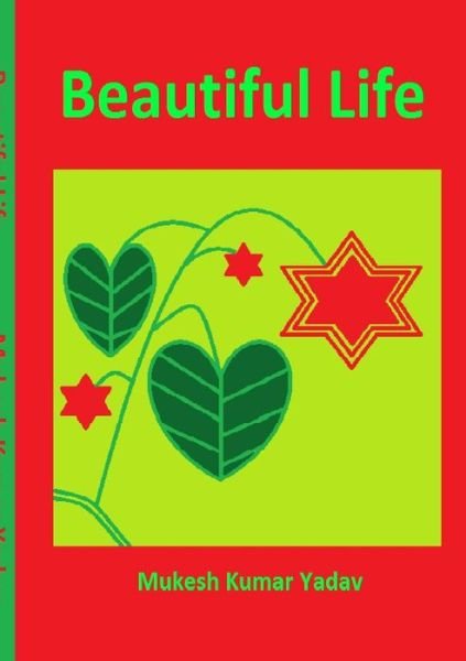 Cover for Mukesh Kumar Yadav · Beautiful Life (Paperback Bog) (2014)