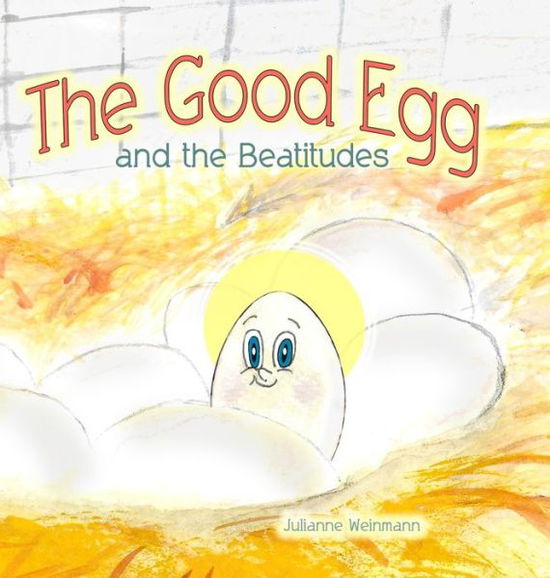 Cover for Julianne Weinmann · Good Egg and the Beatitudes (Book) (2023)