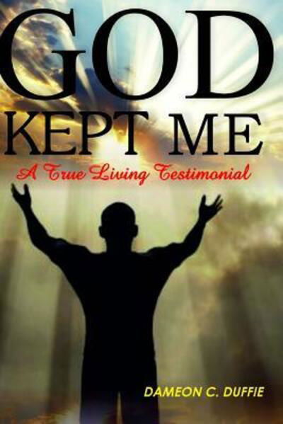 Cover for Dameon C Duffie · God Kept Me (Paperback Book) (2015)