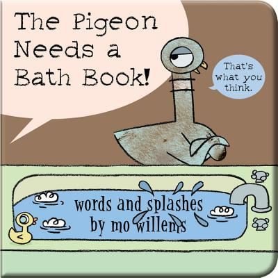 The Pigeon Needs a Bath Book! - Pigeon - Mo Willems - Books - Hyperion Books for Children - 9781368046329 - April 2, 2019
