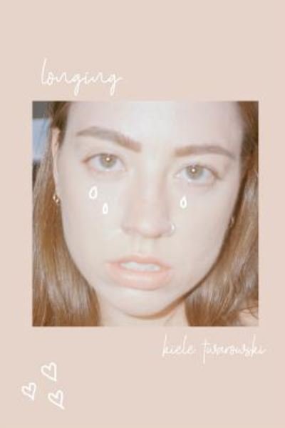 Cover for Kiele Twarowski · Longing (Pocketbok) (2018)