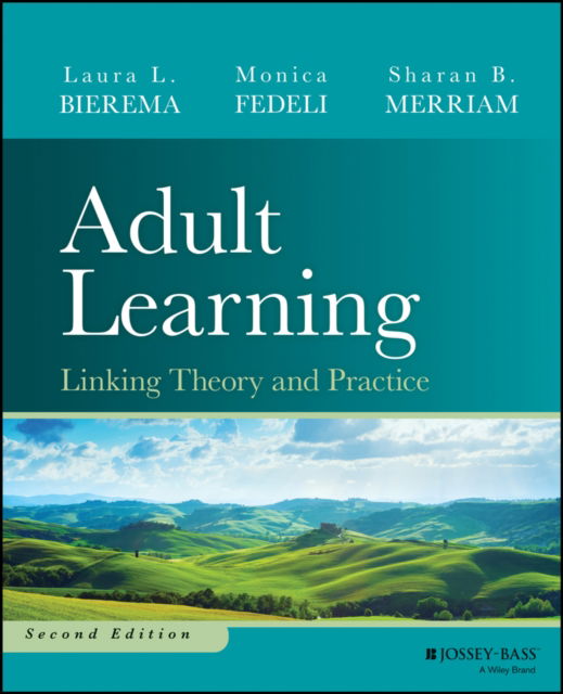 Cover for Bierema, Laura L. (University of Georgia) · Adult Learning: Linking Theory and Practice (Innbunden bok) (2025)