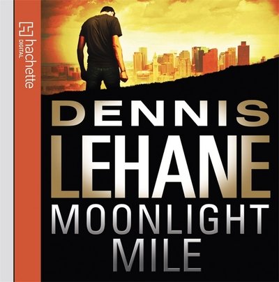 Cover for Dennis Lehane · Moonlight Mile (Lydbok (CD)) (2011)