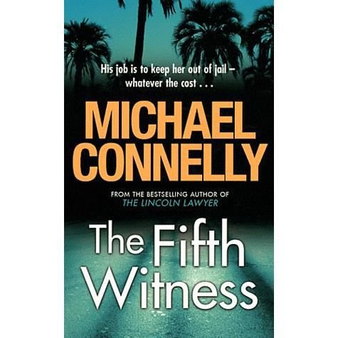 Cover for Michael Connelly · The Fifth Witness (Innbunden bok) [1. utgave] (2011)