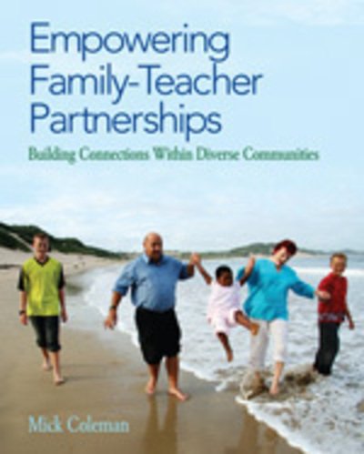 Cover for Mick Coleman · Empowering Family-Teacher Partnerships: Building Connections Within Diverse Communities (Paperback Book) (2012)