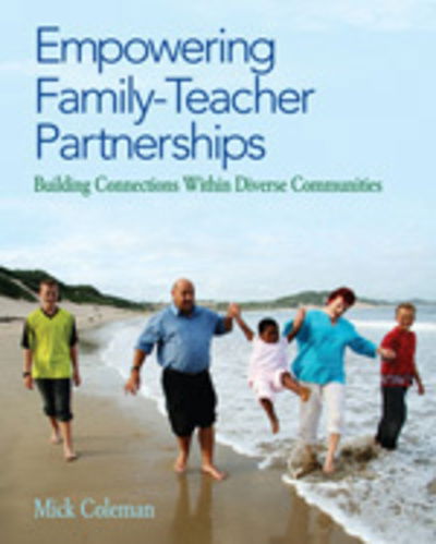 Cover for Mick Coleman · Empowering Family-Teacher Partnerships: Building Connections Within Diverse Communities (Pocketbok) (2012)