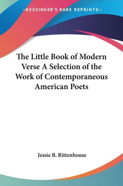 Cover for Jessie B Rittenhouse · The Little Book of Modern Verse a Selection of the Work of Contemporaneous American Poets (Paperback Book) (2005)