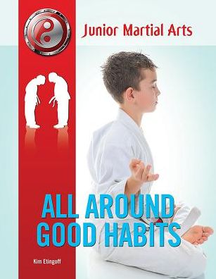 Cover for Kim Etingoff · All Around Good Habits (Hardcover Book) (2013)