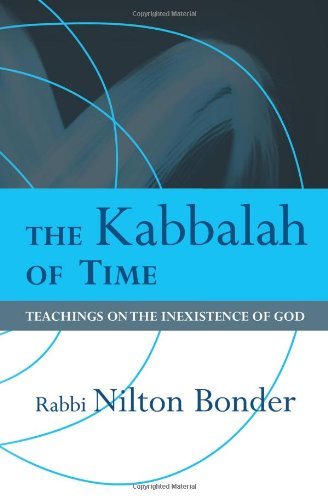 Cover for Nilton Bonder · The Kabbalah of Time: Teachings on the Inexistence of God (Paperback Book) (2009)