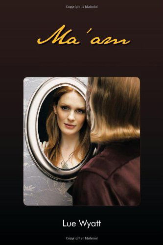 Cover for Lue Wyatt · Ma'am (Pocketbok) (2011)