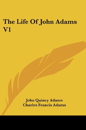 Cover for Charles Francis Adams · The Life of John Adams V1 (Paperback Book) (2007)