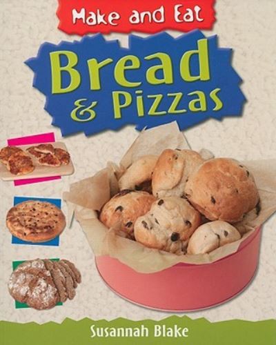 Bread and pizza - Susannah Blake - Böcker - PowerKids Press - 9781435829329 - 1 april 2009