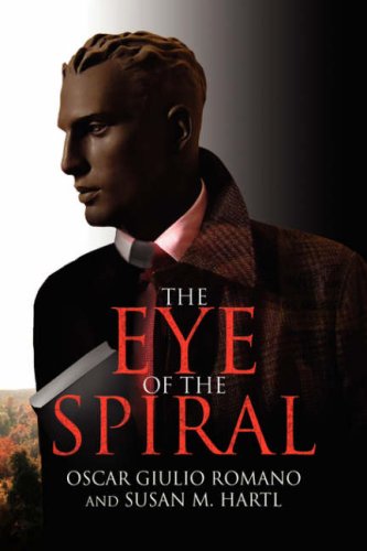 Cover for Oscar Giulio Romano and Susan M. Hartl · The Eye of the Spiral (Hardcover Book) (2008)