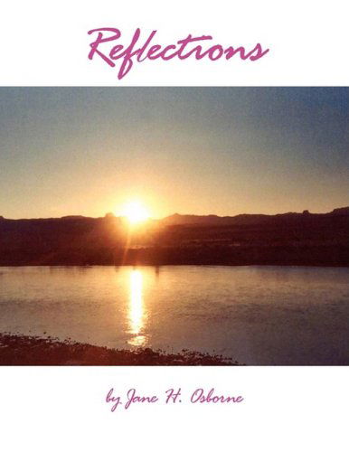 Reflections - Jane H. Osborne - Books - Xlibris - 9781436330329 - June 4, 2008