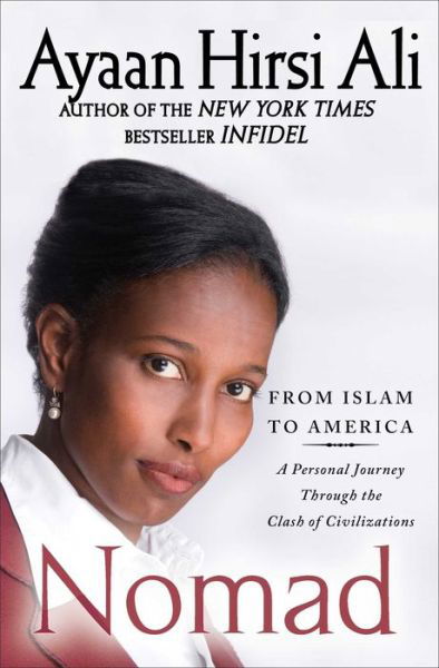 Cover for Ayaan Hirsi Ali · Nomad: From Islam to America: A Personal Journey Through the Clash of Civilizations (Taschenbuch) [Reprint edition] (2011)