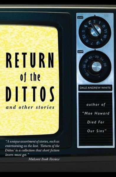Cover for Dale Andrew White · Return of the Dittos (Taschenbuch) (2009)