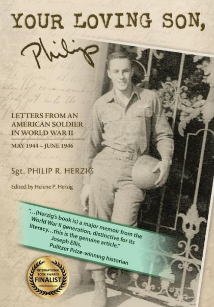 Cover for Sgt Philip R Herzig · Your Loving Son, Philip: Letters from an American Soldier in World War II May 1944-june 1946 (Paperback Bog) (2011)