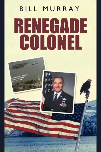 Cover for Bill Murray · Renegade Colonel (Paperback Bog) (2009)