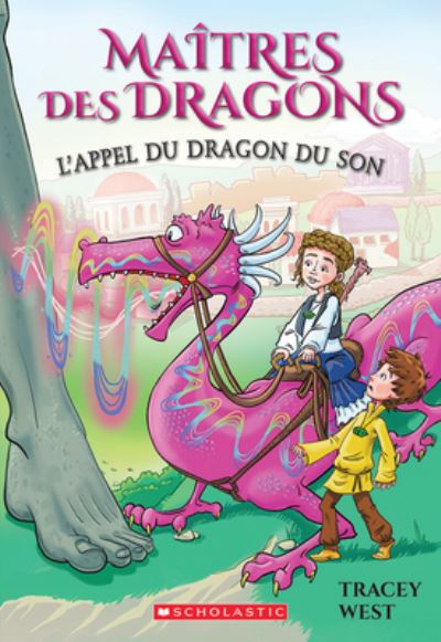 Maitres Des Dragons: No 16 - l'Appel Du Dragon Du Son - Tracey West - Books - SCHOLASTIC - 9781443187329 - April 6, 2021