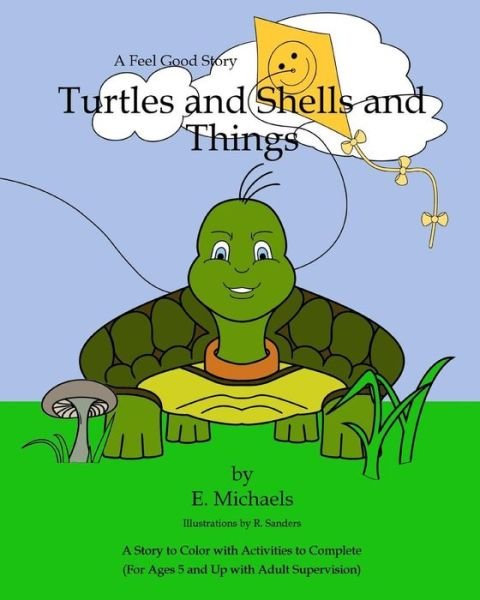 E. Michaels · Turtles and Shells and Things (Paperback Bog) (2009)
