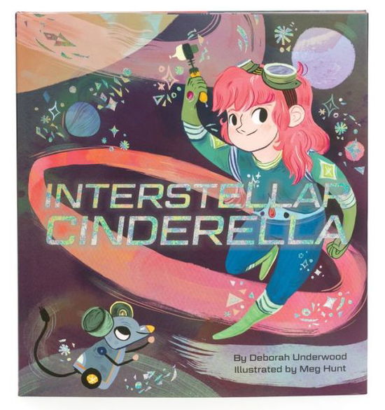 Cover for Deborah Underwood · Interstellar Cinderella (Inbunden Bok) (2015)