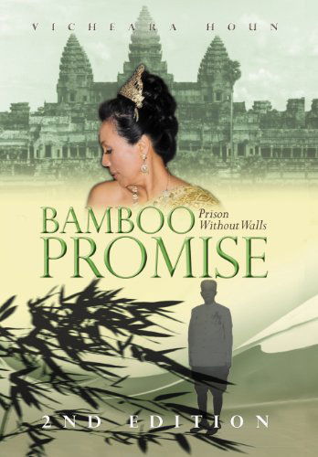 Vicheara Houn · Bamboo Promise: Prison Without Walls (Hardcover Book) (2012)