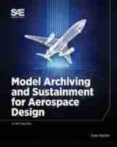 Cover for Sean Barker · Model Archiving and Sustainment for Aerospace Design (Paperback Book) (2020)