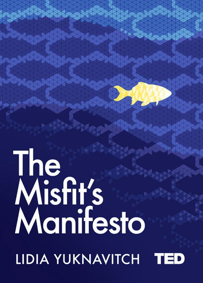 Cover for Lidia Yuknavitch · The Misfit's Manifesto - TED 2 (Gebundenes Buch) (2017)