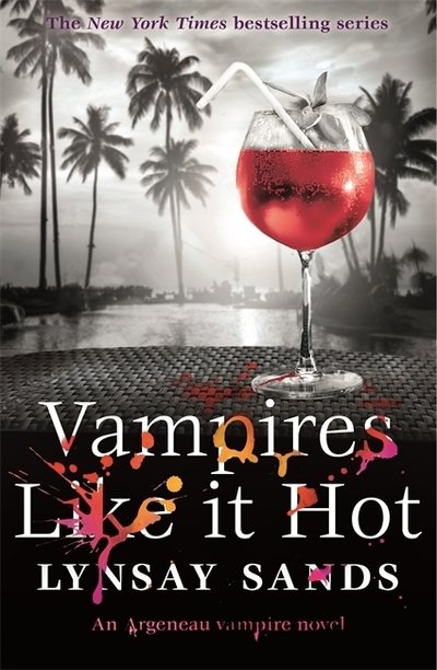 Cover for Lynsay Sands · Vampires Like It Hot: Book Twenty-Eight - Argeneau Vampire (Paperback Bog) (2018)