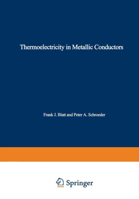 Cover for J Blatt · Thermoelectricity in Metallic Conductors (Paperback Book) [Softcover reprint of the original 1st ed. 1978 edition] (2013)