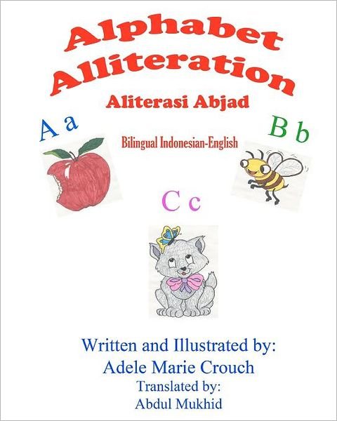 Cover for Adele Marie Crouch · Alphabet Alliteration Bilingual Indonesian English (Pocketbok) (2012)