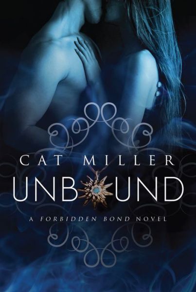 Cover for Cat Miller · Unbound - Forbidden Bond (Paperback Book) (2014)