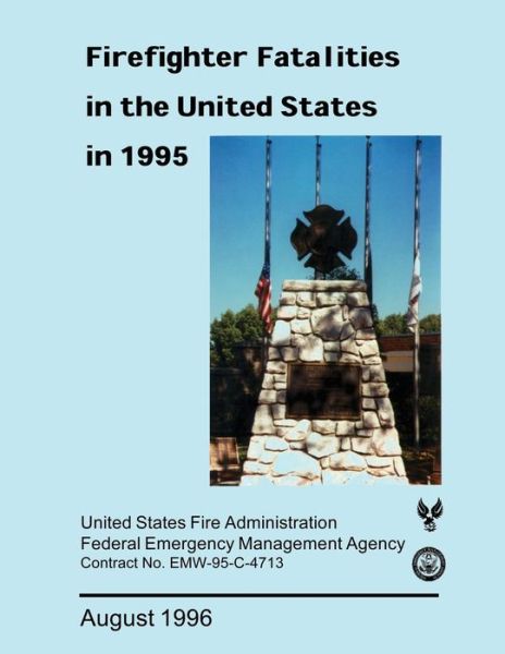 Cover for U S Department of Homeland Security · Firefighter Fatalities in the United States in 1995 (Paperback Book) (2013)