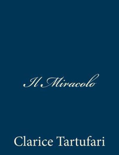 Cover for Clarice Tartufari · Il Miracolo (Paperback Book) (2013)