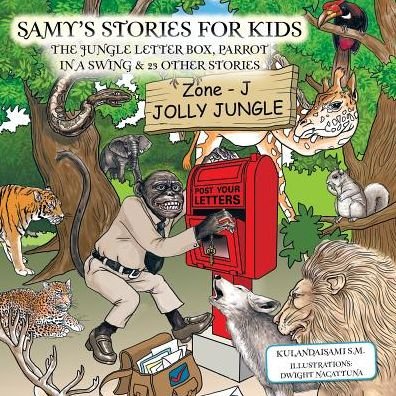 Cover for Kulandaisami S M · Samy's Stories for Kids: the Jungle Letter Box, Parrot in a Swing &amp; 23 Other Stories (Paperback Book) (2014)