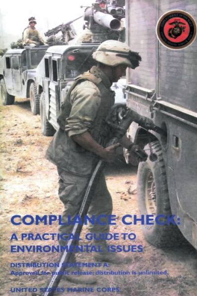 Compliance Check: a Practical Guide to Environmental Issues - U.s. Marine Corps - Libros - CreateSpace Independent Publishing Platf - 9781484959329 - 14 de mayo de 2013