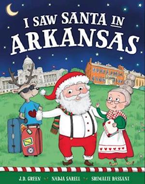 Cover for JD Green · I Saw Santa in Arkansas (Hardcover Book) (2018)