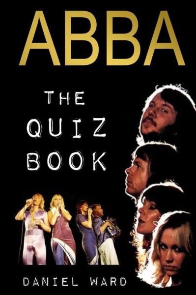 Cover for Daniel Ward · Abba the Quiz Book (Pocketbok) (2013)