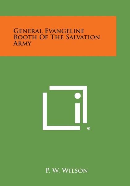 Cover for P W Wilson · General Evangeline Booth of the Salvation Army (Paperback Book) (2013)