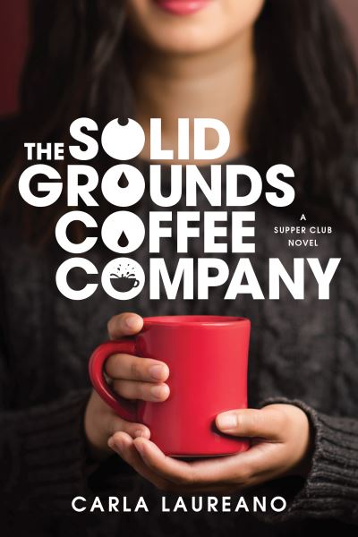 Cover for Carla Laureano · The Solid Grounds Coffee Company - Saturday Night Supper Club (Paperback Book) (2020)