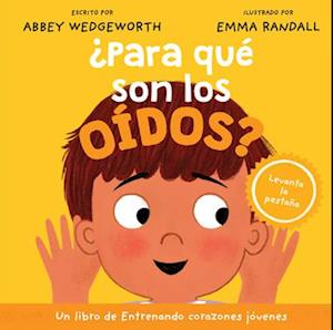 Cover for Abbey Wedgeworth · ¿para Qué Son Los Oídos? (Book) (2024)