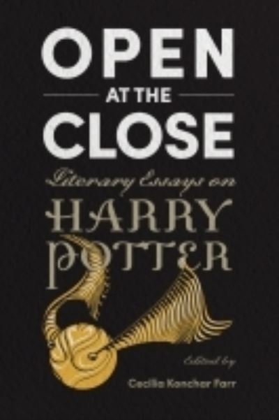 Cover for Open at the Close: Literary Essays on Harry Potter (Paperback Book) (2022)