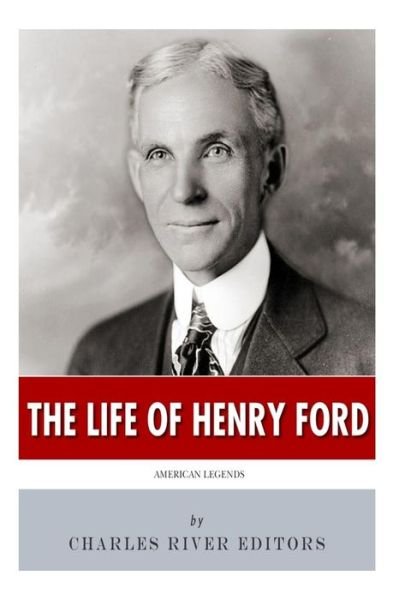 Cover for Charles River Editors · American Legends: the Life of Henry Ford (Paperback Book) (2014)