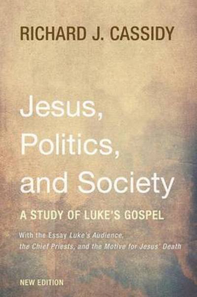 Cover for Richard J Cassidy · Jesus, Politics, and Society (Paperback Book) (2015)