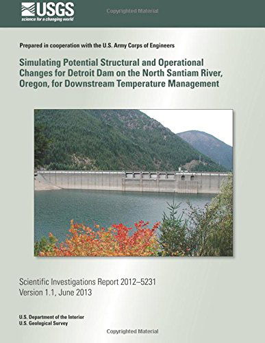 Cover for Annett B Sullivan · Simulating Potential Structural and Operational Changes for Detroit Dam on the North Santiam River, Oregon, for Downstream Temperature Management (Paperback Book) (2014)