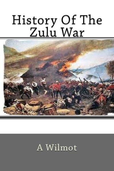 Cover for Mr a Wilmot · History of the Zulu War (Pocketbok) (1901)