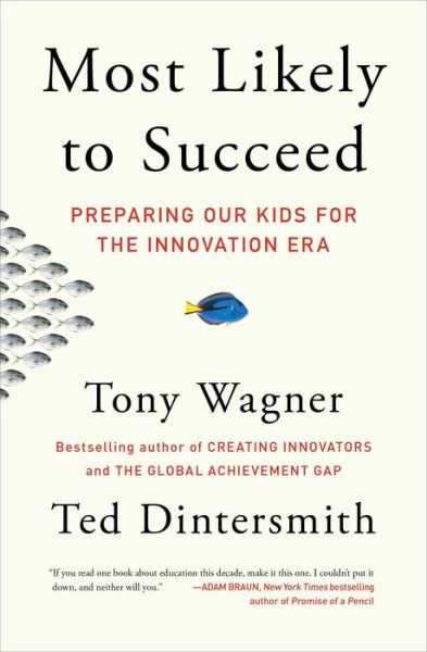 Cover for Tony Wagner · Most Likely to Succeed: Preparing Our Kids for the Innovation Era (Pocketbok) (2016)