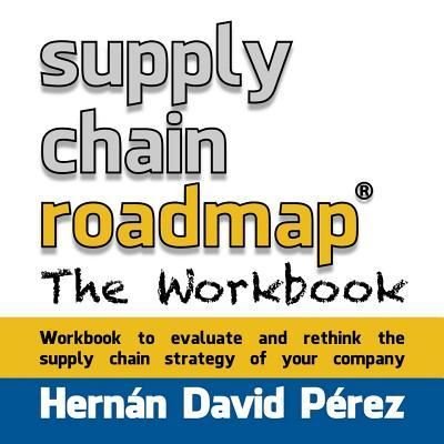 Cover for Hernan David Perez · Supply Chain Roadmap: the Workbook (Paperback Book) (2014)